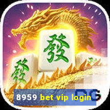 8959 bet vip login